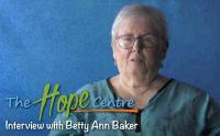 Betty Ann Baker – The Hope Centre Interview